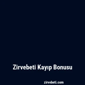 Zirvebeti Kayıp Bonusu