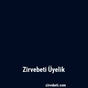 Zirvebeti Üyelik